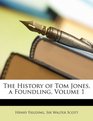 The History of Tom Jones a Foundling Volume 1