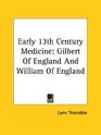 Early 13th Century Medicine Gilbert of England and William of England