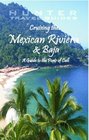Cruising the Mexican Riviera  Baja A Guide to the Ships  the Ports of Call