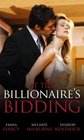 At the Billionaire's Bidding WITH The Bedroom Surrender AND The Greek's Bridal Bargain AND The Billionaire Bodyguard