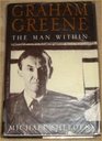 Graham Greene the Man Within