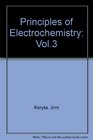 Principles of Electrochemistry Vol3
