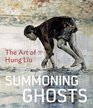 Summoning Ghosts The Art of Hung Liu