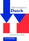 A Reference Grammar of Dutch With Exercises and Key