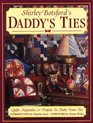 Shirley Botsford's Daddy's Ties A Project  Keepsake Book