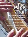 The Paper Trail Systems and Forms for a WellRun Remodeling Company
