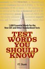 Test Words You Should Know 1000 Essential Words for the New SAT and Other Standardized Texts