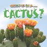 What's in a Cactus