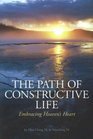 The Path of Constructive Life Embrasing Heaven's Heart