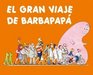 El gran viaje de Barbapapa/ The Great Trip of Barbapapa