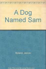 A Dog Named Sam