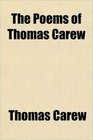 The Poems of Thomas Carew