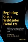 Beginning Oracle WebCenter Portal 12c Build nextgeneration enterprise portals with Oracle WebCenter Portal