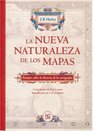 La nueva naturaleza de los mapas Ensayos sobre la historia de la cartografia