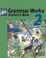 Grammar Works 2 Student's book