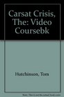 Carsat Crisis The Video Coursebk