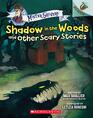 Shadow in the Woods and Other Scary Stories An Acorn Book