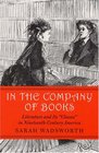In the Company of Books Literature And Its Classes in Nineteenthcentury America
