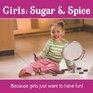 Girls Sugar and Spice