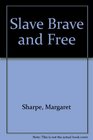 Slave Brave  Free