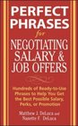 Perfect Phrases for Negotiating Salary and Job Offers Hundreds of ReadytoUse Phrases to Help You Get the Best Possible Salary Perks or Promotion
