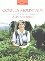 Gorilla Mountain The Story of Wildlife Biologist Amy Vedder