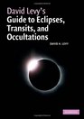 David Levy's Guide to Eclipses Transits and Occultations