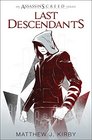 Last Descendants An Assassin's Creed Novel Series