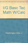 I/G Basc Tec Math W/Calc