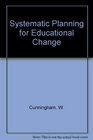 Systematic Planning for Educational Change
