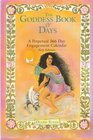 The Goddess Book of Days: A Perpetual 366 Day Engagement Calendar