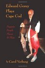 Edward Gorey Plays Cape Cod Puppets People Places  Plots