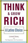 Think  Grow Rich A Latino Choice