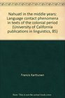 Nahuatl in the middle years Language contact phenomena in texts of the colonial period
