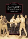 Baltimore's Boxing Legacy 18932003