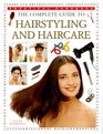 Complete Guide to Hairstyling and Haircare