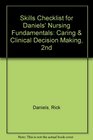 Skills Checklist for Daniels' Nursing Fundamentals Caring  Clinical Decision Making 2nd