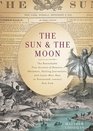 The Sun  the Moon The Remarkable True Account of Hoaxers Showmen Dueling Journalists and Lunar ManBats in NineteenthCentury New York Library