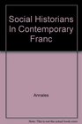 Social Historians In Contemporary Franc