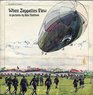 When Zeppelins Flew in Pictures