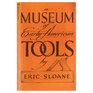 A Museum of Early American Tools