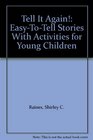 Tell It Again EasyToTell Stories With Activities for Young Children