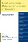 Local Government Reforms in Countries in Transition A Global Perspective