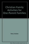 Christian Family Activities for OneParent Families/R2966