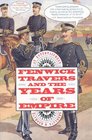Fenwick Travers and the Years of Empire An Entertainment