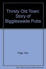 Thirsty Old Town Story of Biggleswade Pubs