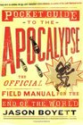 Pocket Guide To The Apocalypse The Official Field Manual For The End Of The World