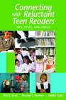 Connecting with Reluctant Teen Readers Tips Titles and Tools