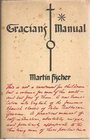 Gracian's Manual A TruthTelling Manual and the Art of Worldly   Wisdom