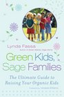 Green Kids Sage Families The Ultimate Guide to Raising Your Organic Kids